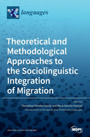 Theoretical and Methodological Approaches to the Sociolinguistic Integration of Migration-9783039361922