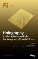 Holography-A Critical Debate within Contemporary Visual Culture-9783039362264