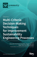 Multi-Criteria Decision-Making Techniques for Improvement Sustainability Engineering Processes : Volume 2-9783039367924