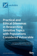 Practical and Ethical Dilemmas in Researching Sensitive Topics with Populations Considered Vulnerable-9783039433940