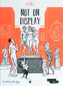Not On Display : A Graphic Novel About Female Nudes in the Louvre-9783039640843
