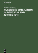 Russische Emigration in Deutschland 1918 Bis 1941 Leben Im Europaeischen Buergerkrieg-9783050028019