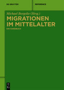 Migrationen im Mittelalter : Ein Handbuch-9783050064741
