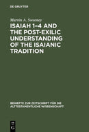 Isaiah 1-4 and the Post-Exilic Understanding of the Isaianic Tradition-9783110110340