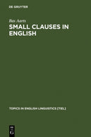 Small Clauses in English : The Nonverbal Types-9783110134872