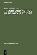 Theory and Method in Religious Studies : Contemporary Approaches to the Study of Religion-9783110142549