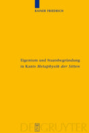 Eigentum und Staatsbegründung in Kants ''Metaphysik der Sitten''