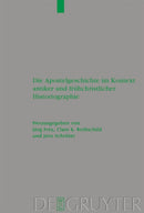 Die Apostelgeschichte im Kontext antiker und frühchristlicher Historiographie