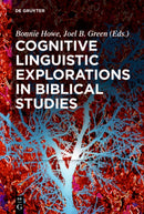 Cognitive Linguistic Explorations in Biblical Studies-9783110349788