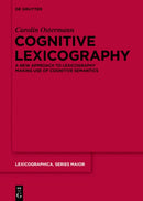 Cognitive Lexicography : A New Approach to Lexicography Making Use of Cognitive Semantics-9783110427448