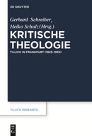 Kritische Theologie : Paul Tillich in Frankfurt (1929-1933)-9783110441260