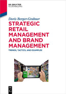 Strategic Retail Management and Brand Management : Trends, Tactics, and Examples-9783110543834
