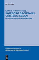 Ingeborg Bachmann und Paul Celan : Historisch-poetische Korrelationen-9783110553581