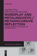 Wordplay and Metalinguistic / Metadiscursive Reflection : Authors, Contexts, Techniques, and Meta-Reflection-9783110578713