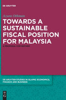 Towards a Sustainable Fiscal Position for Malaysia : A Proposal for Reform-9783110587791