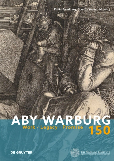 Aby Warburg 150 : Work, Legacy, Promise-9783110612561
