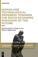 Human and Technological Progress Towards the Socio-Economic Paradigm of the Future : Part 1-9783110632217