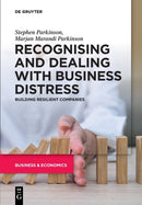 Recognising and Dealing with Business Distress : Building Resilient Companies-9783110689457