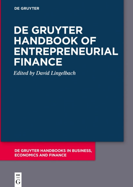De Gruyter Handbook of Entrepreneurial Finance