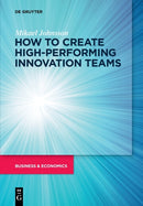 How to Create High-performing Innovation Teams