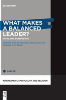 What Makes a Balanced Leader? : An Islamic Perspective-9783110743197