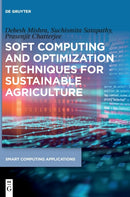 Soft Computing and Optimization Techniques for Sustainable Agriculture-9783110744958