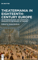 Theatermania in Eighteenth-Century Europe