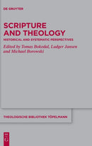 Scripture and Theology : Historical and Systematic Perspectives-9783110768268