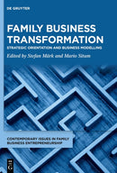Family Business Transformation : Strategic Orientation and Business Modelling-9783110775471