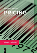 Pricing : A Guide to Pricing Decisions-9783110998337
