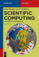 Scientific Computing : For Scientists and Engineers-9783110999617