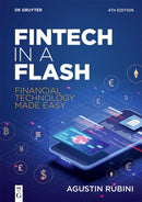 Fintech in a Flash : Financial Technology Made Easy-9783111070056
