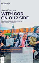 With God on Our Side : Religion, Social Movements, and Social Change-9783111235363