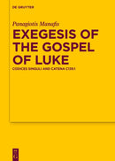 Exegesis of the Gospel of Luke : Codices Singuli and Catena C139.1-9783111324449