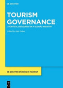 Tourism Governance : A Critical Discourse on a Global Industry-9783111353128