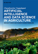 Artificial Intelligence and Data Science in Agriculture : Specialty Crops and Climate Change Modeling-9783111438412