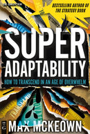 Superadaptability : How to Transcend in an Age of Overwhelm-9783111575124