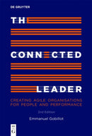 The Connected Leader : Creating agile organisations for people and performance-9783111581392