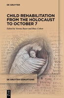 Child Rehabilitation from the Holocaust to October 7