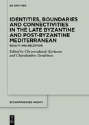 Identities, Boundaries and Connectivities in the Late Byzantine and Post-Byzantine Mediterranean