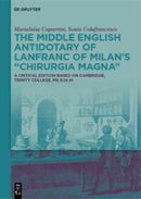 The Middle English Antidotary of Lanfranc of Milan’s “Chirurgia Magna”