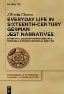 Everyday Life in Sixteenth-Century German Jest Narratives