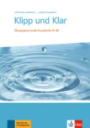 Klipp und Klar : U>bungsgrammatik Grundstufe A1-B1 ohne Losungen-9783126754262