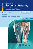 Pocket Atlas of Sectional Anatomy, Volume III: Spine, Extremities, Joints : Computed Tomography and Magnetic Resonance Imaging-9783131431721