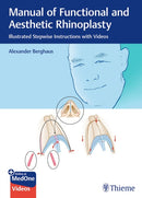 Manual of Functional and Aesthetic Rhinoplasty : Illustrated Stepwise Instructions with Videos-9783132412781