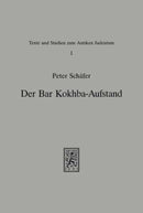 Der Bar-Kokhba-Aufstand : Studien zum zweiten judischen Krieg gegen Rom-9783161441226