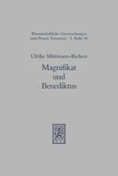 Magnifikat und Benediktus : Die fruhen Zeugnisse der judenchristlichen Tradition von der Geburt des Messias-9783161465901