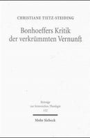 Bonhoeffers Kritik der verkrummten Vernunft