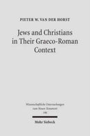 Jews and Christians in Their Graeco-Roman Context