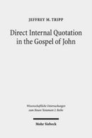 Direct Internal Quotation in the Gospel of John-9783161559563